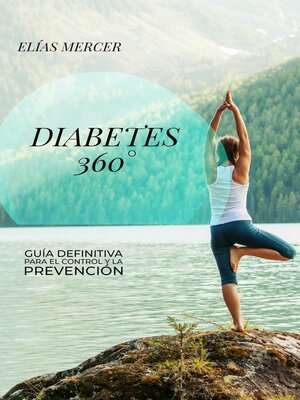 cover image of DIABETES 360° Guía Definitiva para el Control y la Prevención
